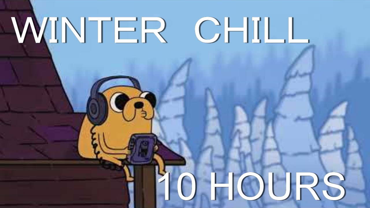 ＷＩＮＴＥＲ　ＣＨＩＬＬ - [10 HOURS]